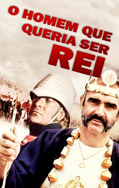 O Homem que Queria Ser Rei