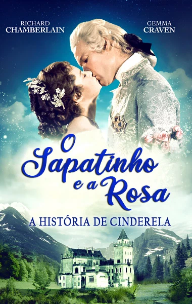 O Sapatinho e a Rosa: A História de Cinderela