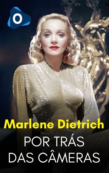 Por Trás das Câmeras: Marlene Dietrich